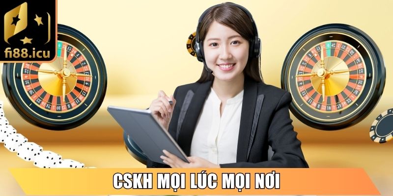 CSKH mọi lúc mọi nơi